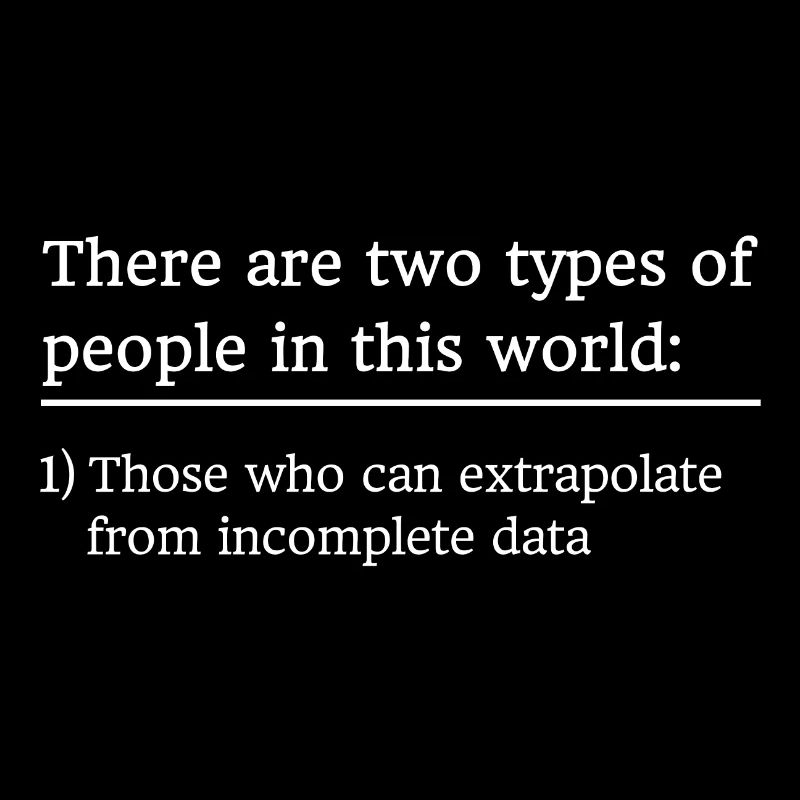 Math statistics extrapolation saying