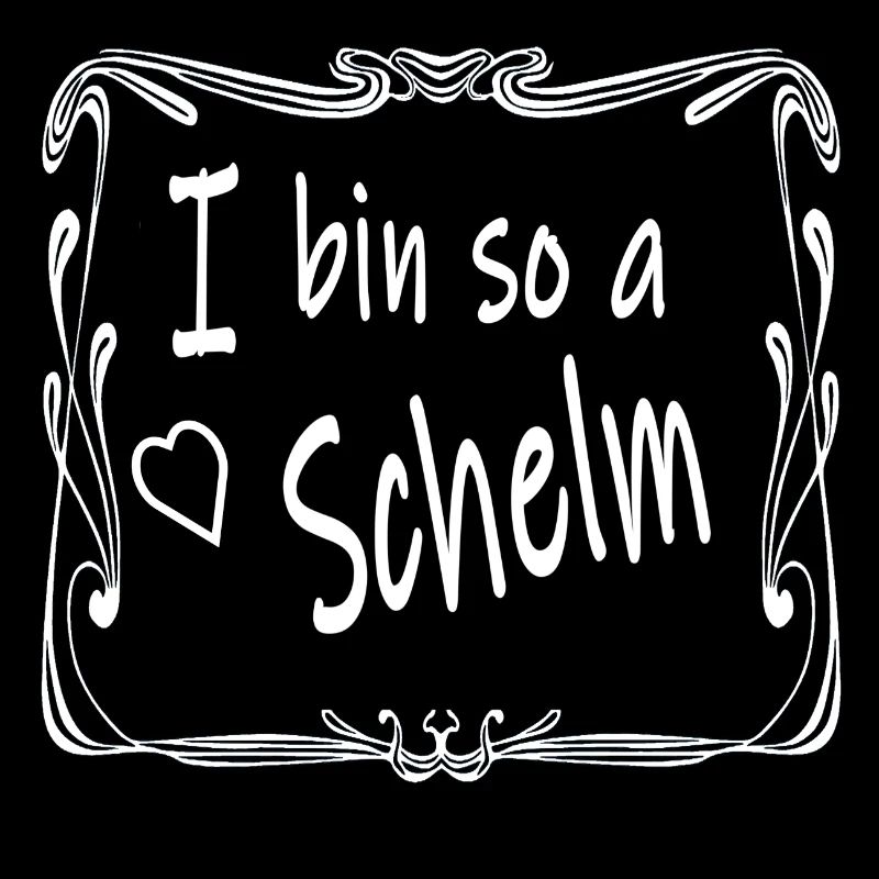 Ich bin ein Schelm , bayrisch Liebe Bayer Geschenk