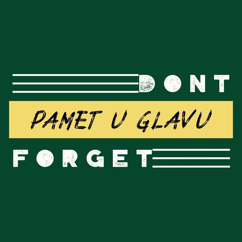 DON'T FORGET PAMET U GLAVU