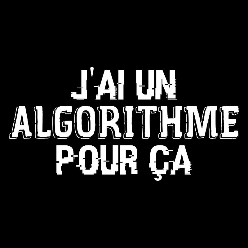 J'Ai Un Algorithme Pour Ça