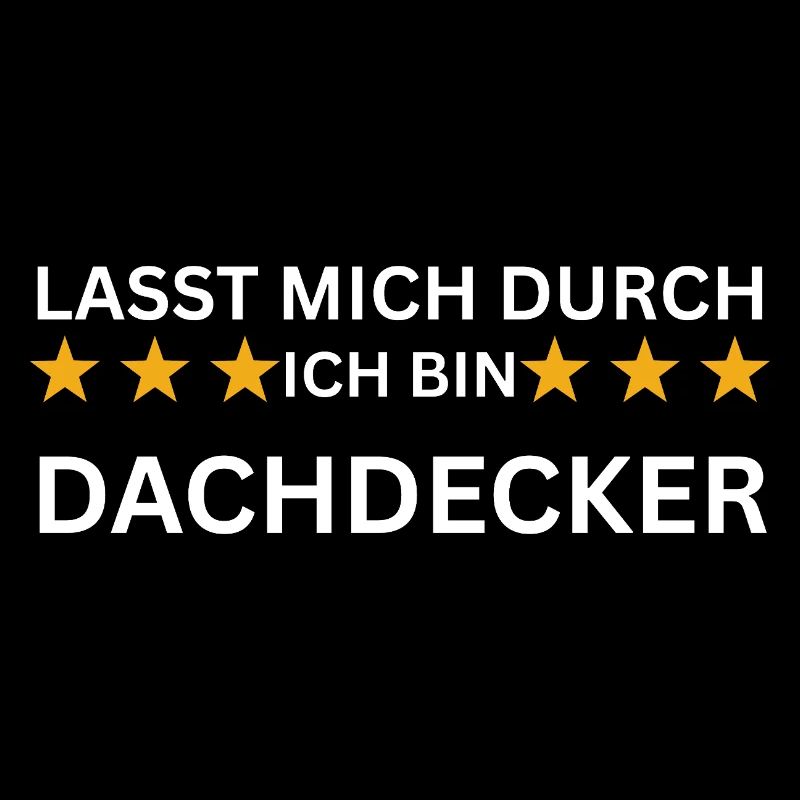 Lasst mich durch – Ich bin Dachdecker