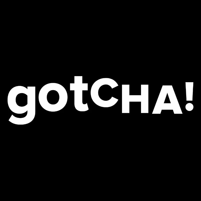 Gotcha Graphic