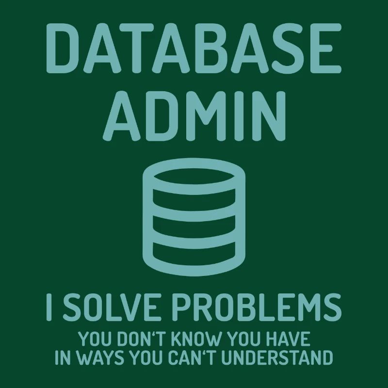 Database Admin i solve Problems Cadeau