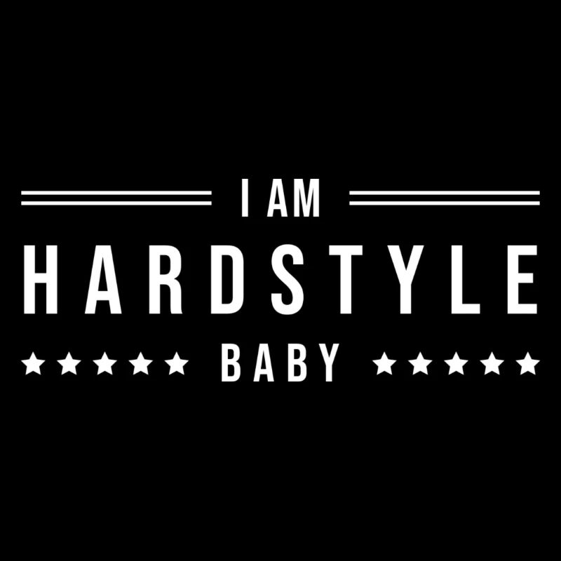 Je suis hardstyle bébé