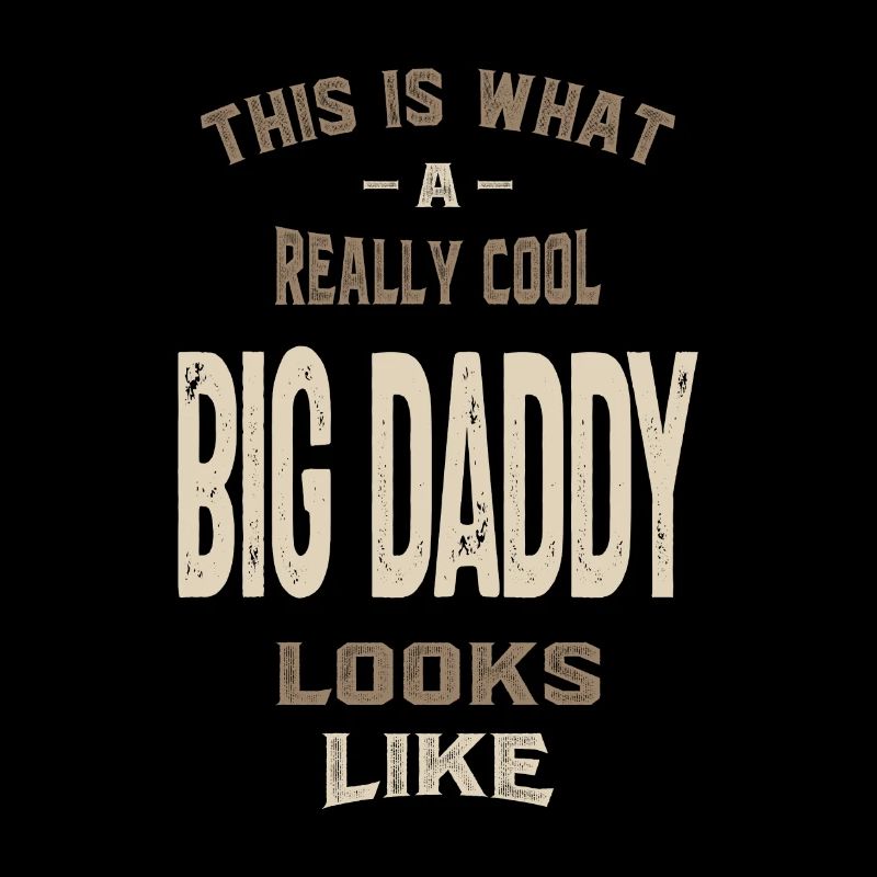 Vraiment cool big daddy