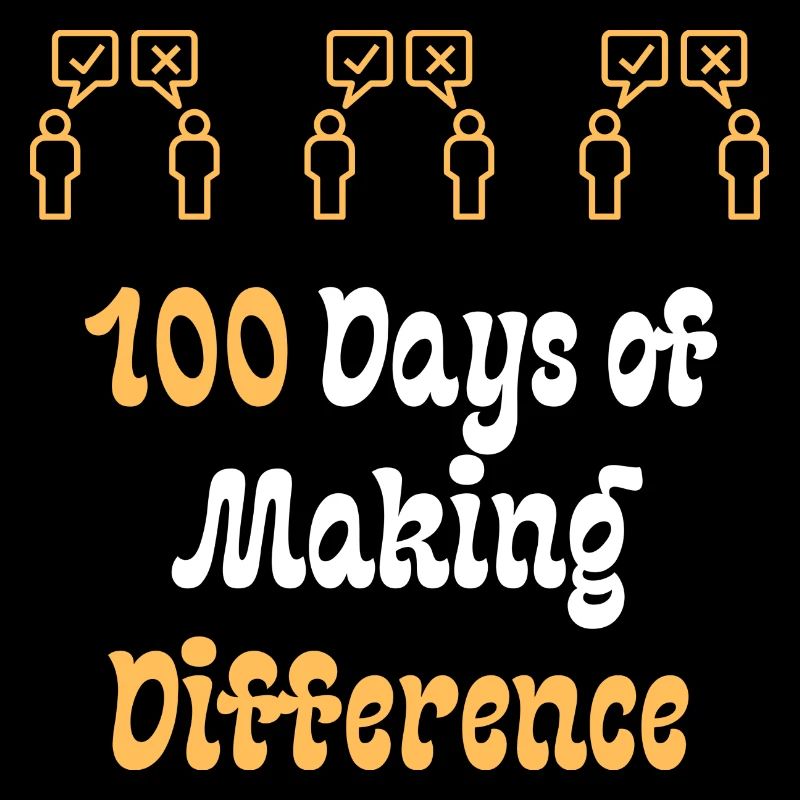 100 Days of Making Difference