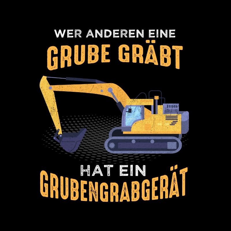 Wer Anderen Eine Grube Gräbt Grubengrabgerät