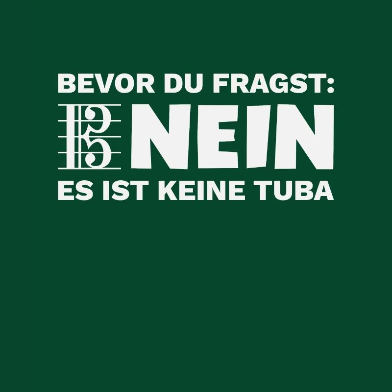 Euphonium Eufonium Blechbläser Tuba Spruch