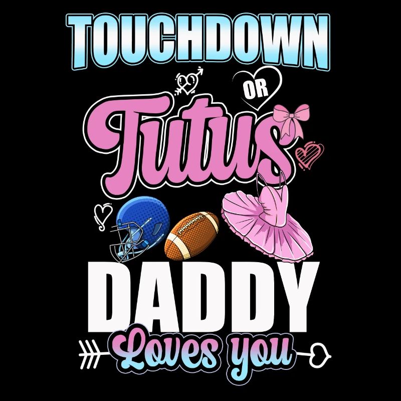 Touchdown ou Tutus Daddy t’aime