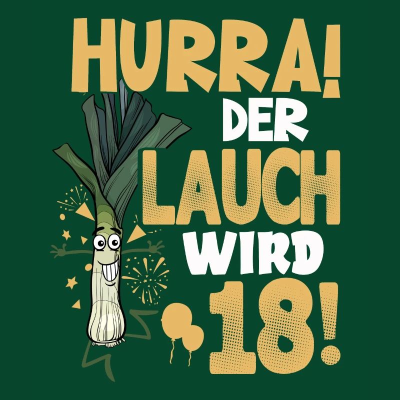 Hurra! Der Lauch Wird 18! Volljährig Endlich