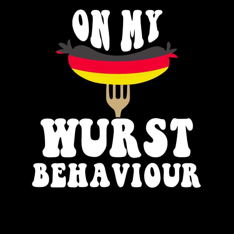 I Am On My Wurst Behavior