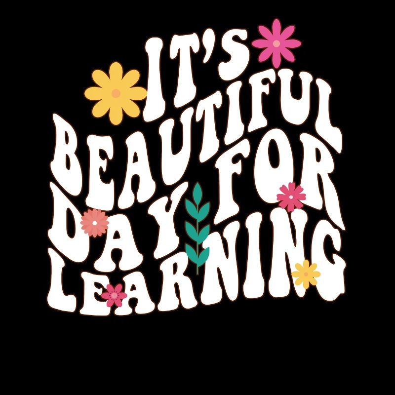 It's A Beautiful Day For Learning