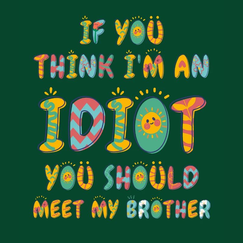 Si vous pensez que je suis un idiot, vous devriez