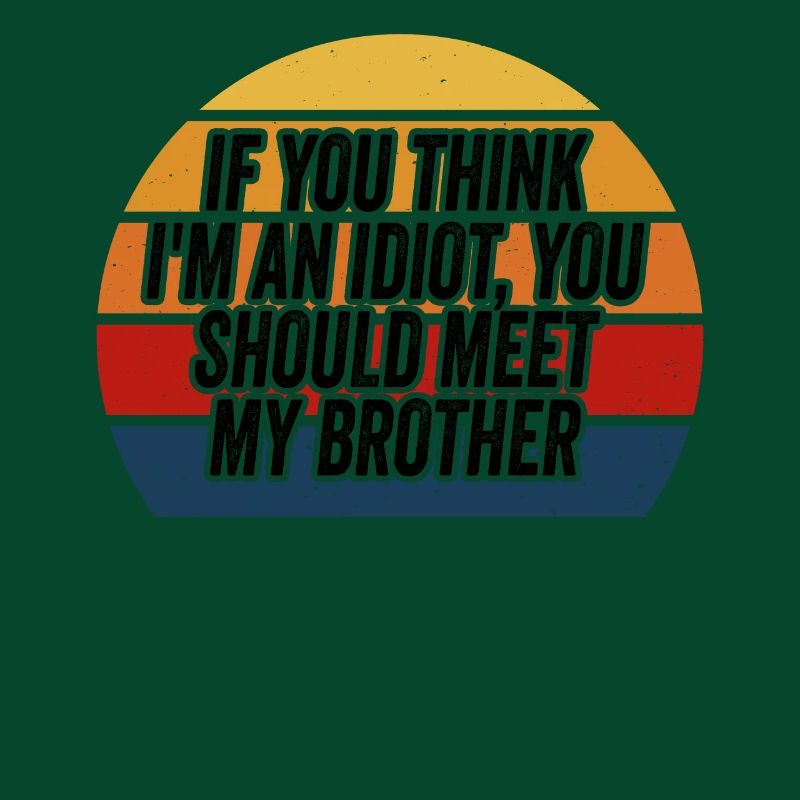 Si vous pensez que je suis un idiot, vous devriez