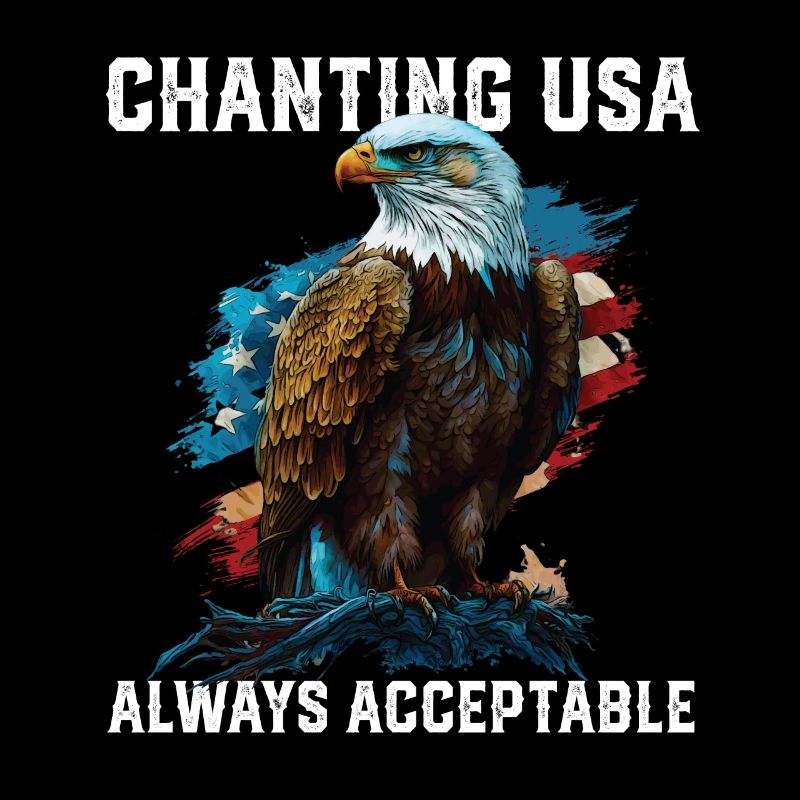 Chanting USA Always Acceptable 4th Of July