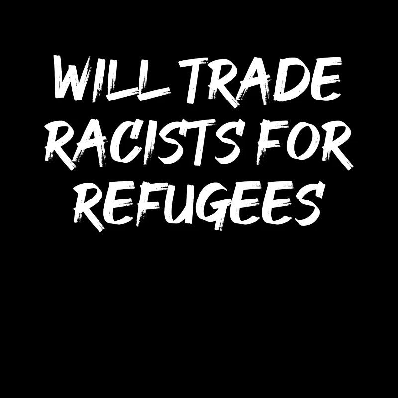 Wird Rassisten gegen Flüchtlinge eintauschen