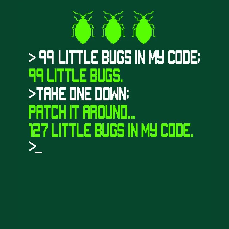 99 Little Bugs in My Code Kodierung Debugging Funn