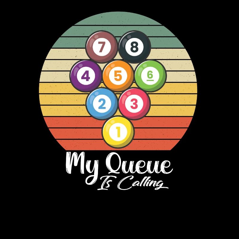 My Queue is Calling Pool billiards Snooker