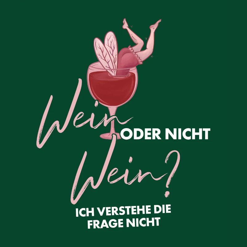 Wein Oder Nicht Wein? Lustig Weintrinker Spruch
