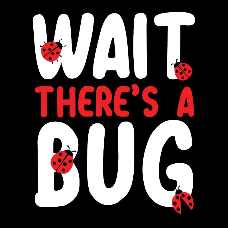 Wait There's A Bug Future Entomologist Ladybug