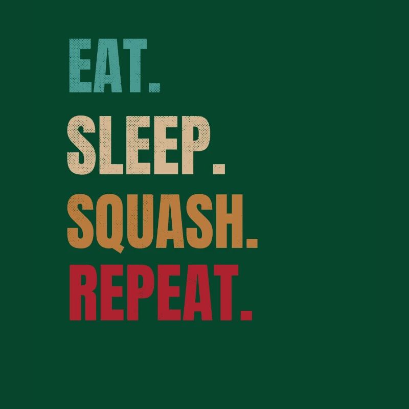 Eat Sleep Squash Repeat Squash Player Squash Coach