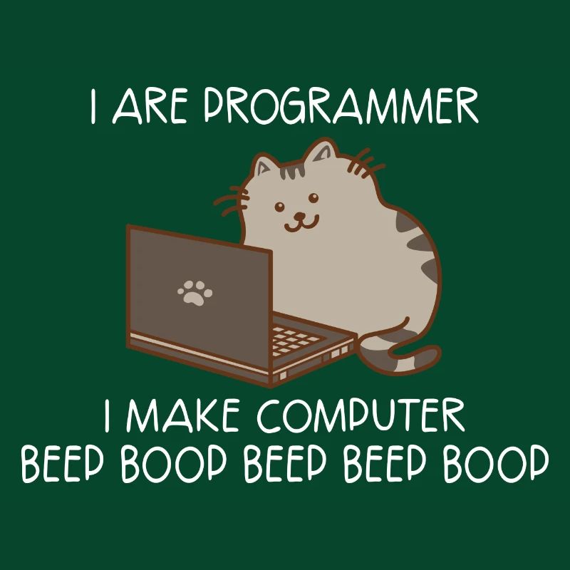 I Are Programmer I Make C... Programmers & Nerd