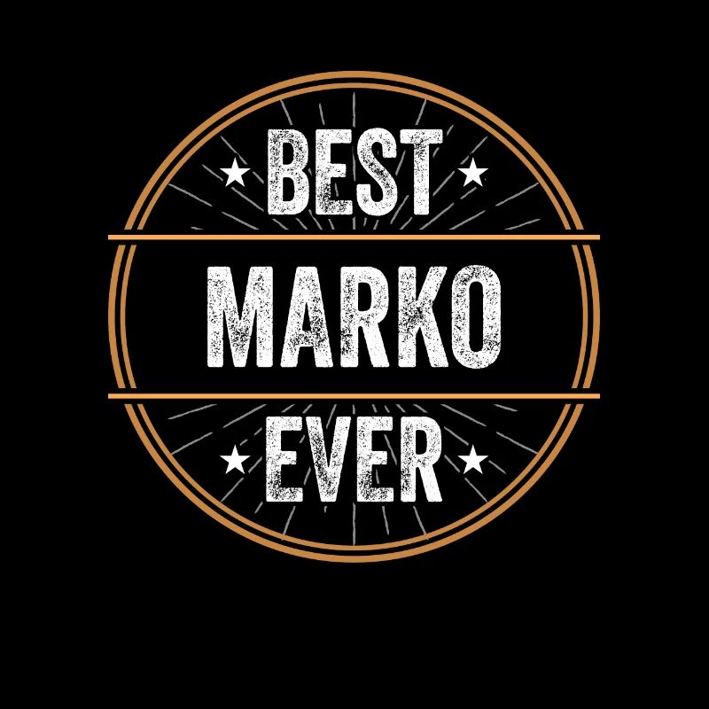 Best Marko Ever First Name Name Gift