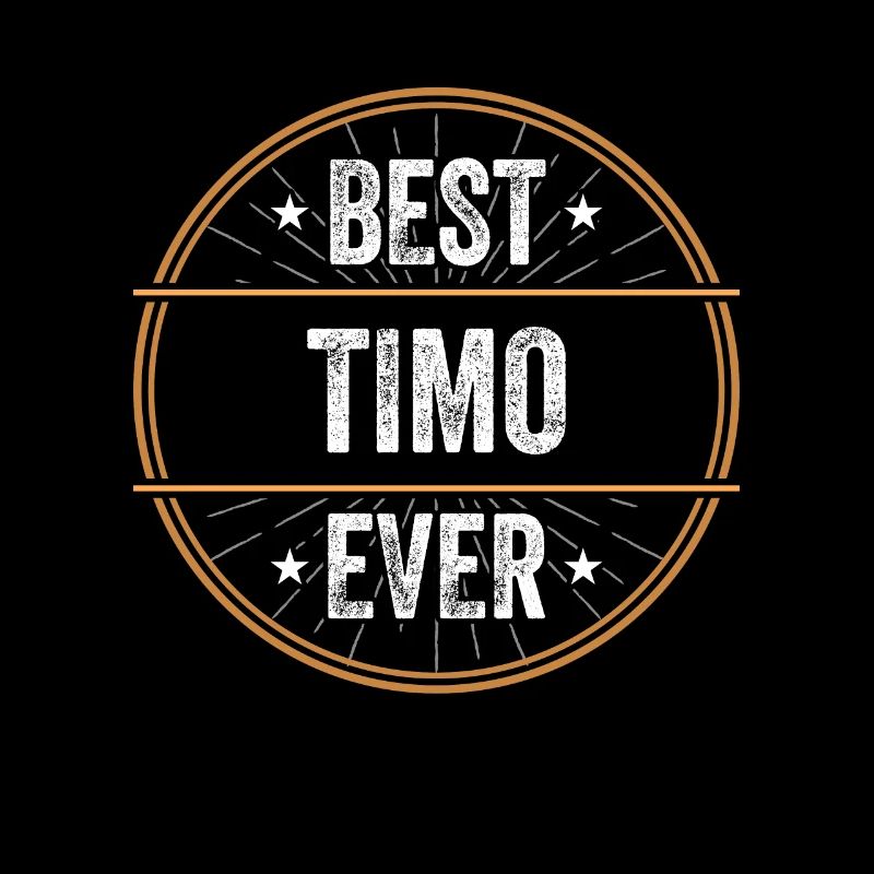 Best Timo Ever First Name Name Gift