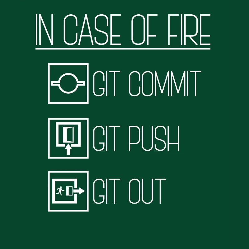 In Case Of Fire Git Commit Coding Programmer Linux