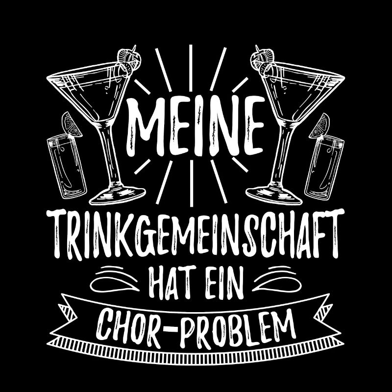 Meine Trinkgemeinschaft Hat Ein Chor Problem