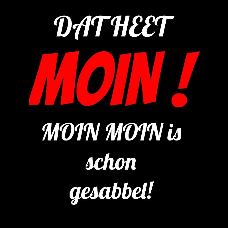 Dat heet Moin !