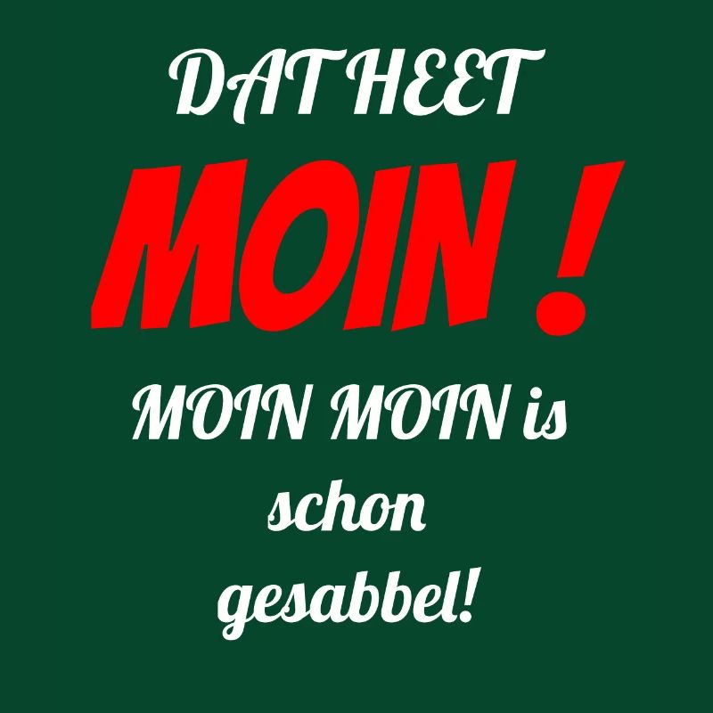 Dat heet Moin !