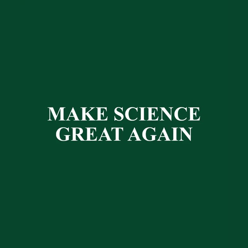 Make Science Great again