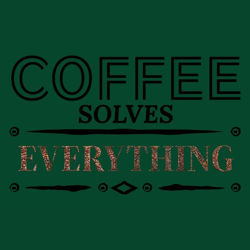Coffee solves Everything