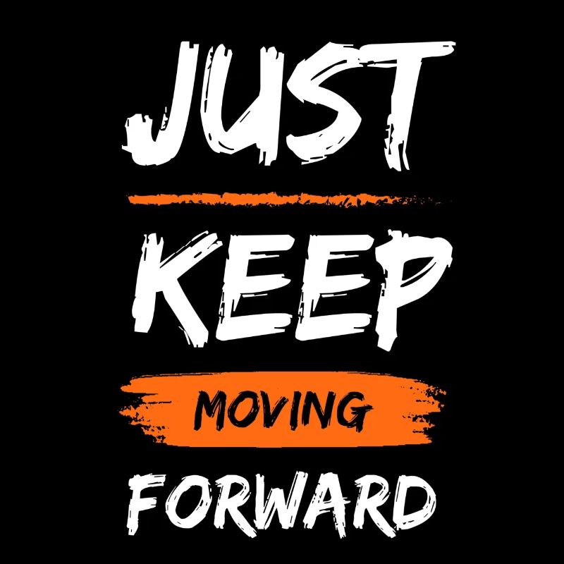 Just Keep Moving