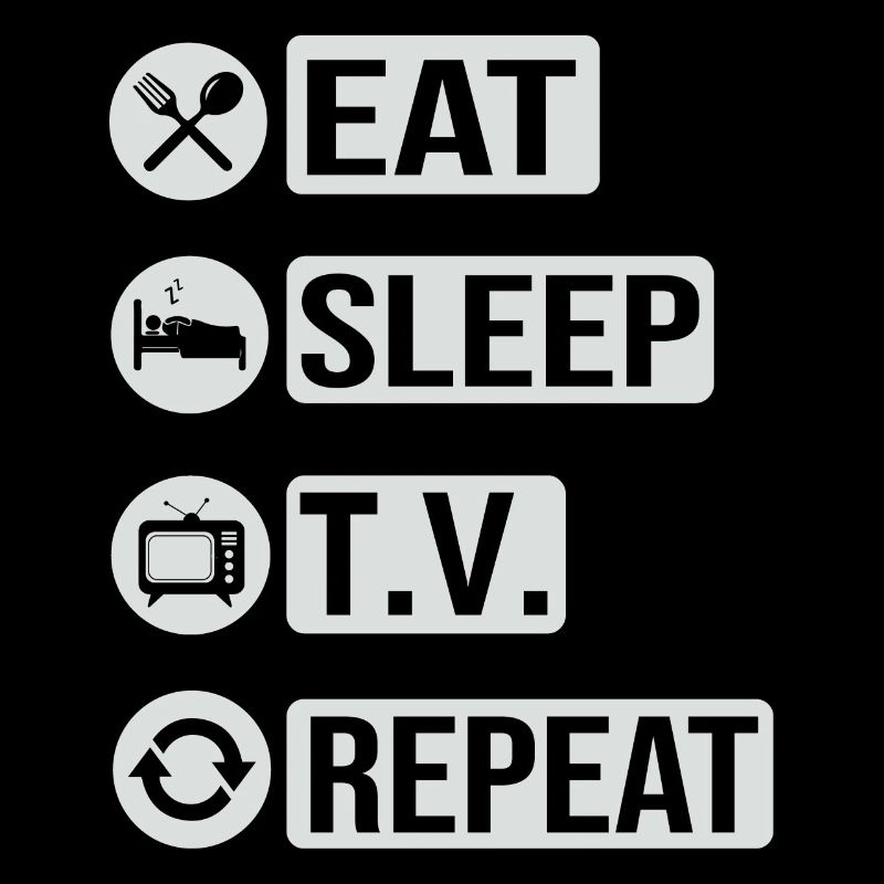 Fernsehen Television Eat Sleep Repeat Geschenk