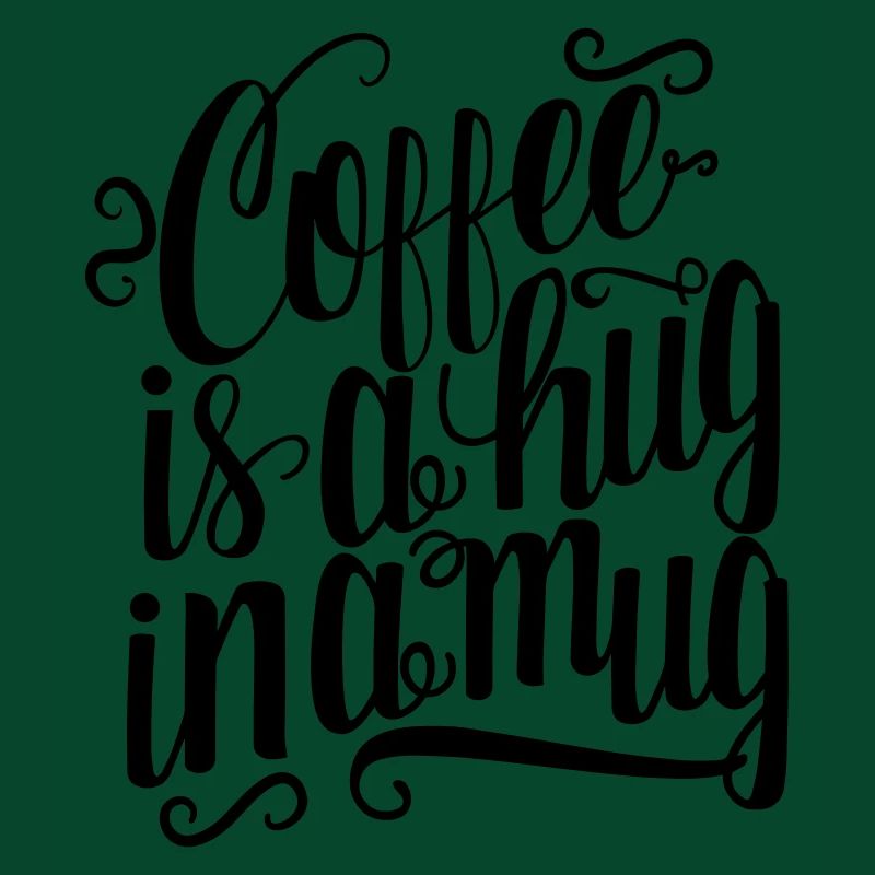 Coffee is a hug in a mug I Kaffee I Sprüche
