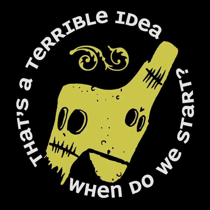 A terrible idea?