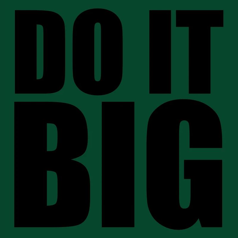 Do It Big