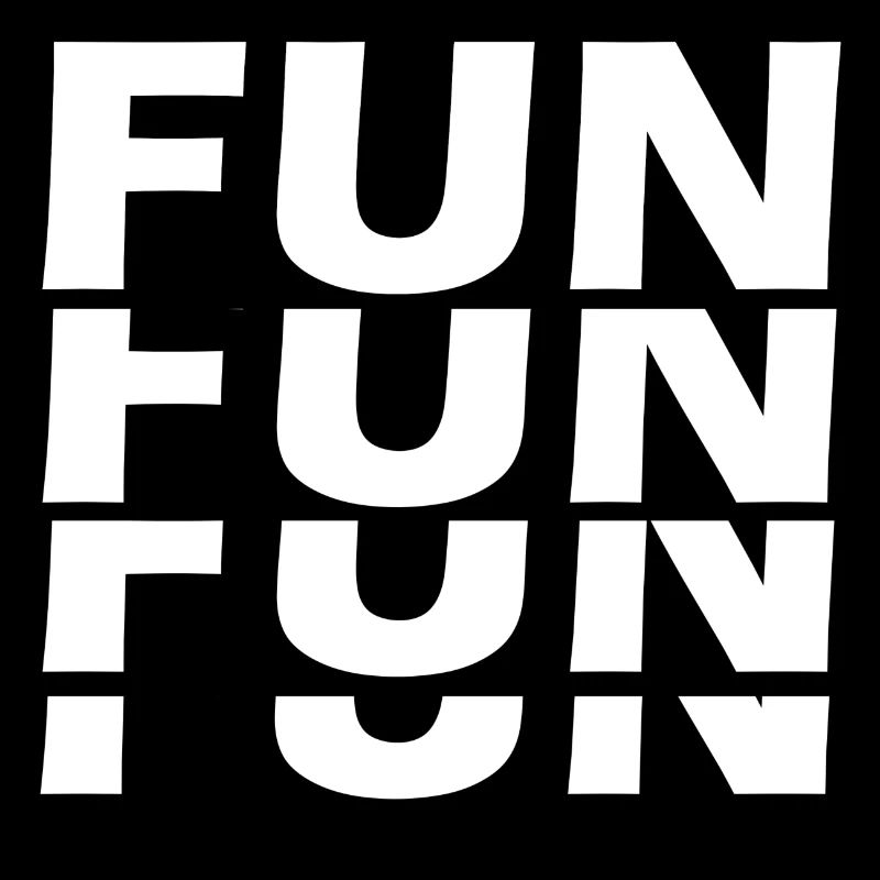 Fun Fun Fun Fun