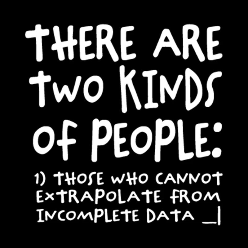 Incomplete Data Funny Science Nerd