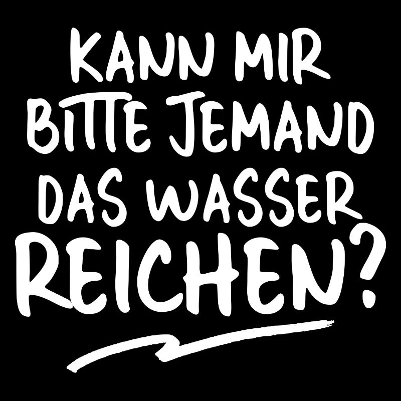 Kann mir bitte jemand das Wasser reichen