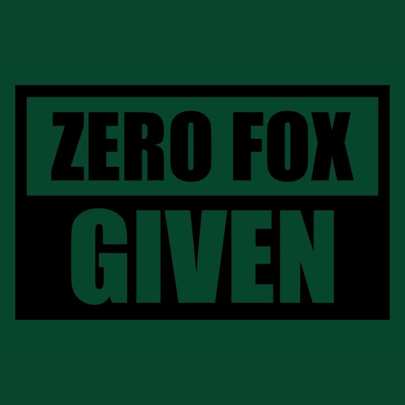 Zero Fox Given