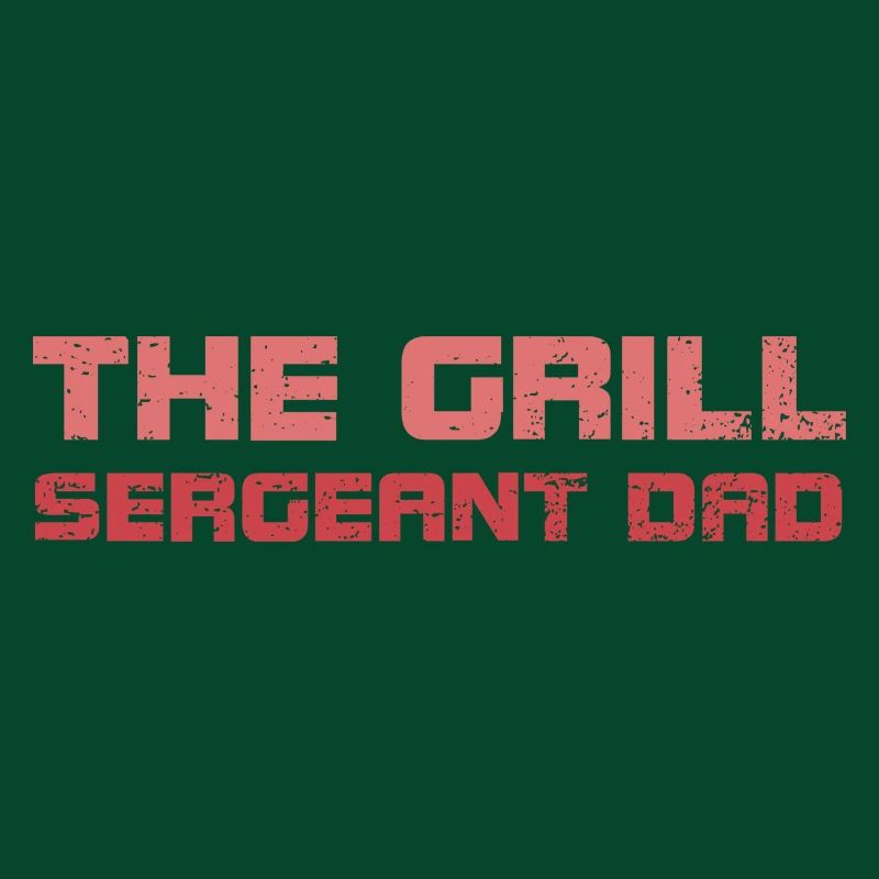 The Grill Sergeant Dad