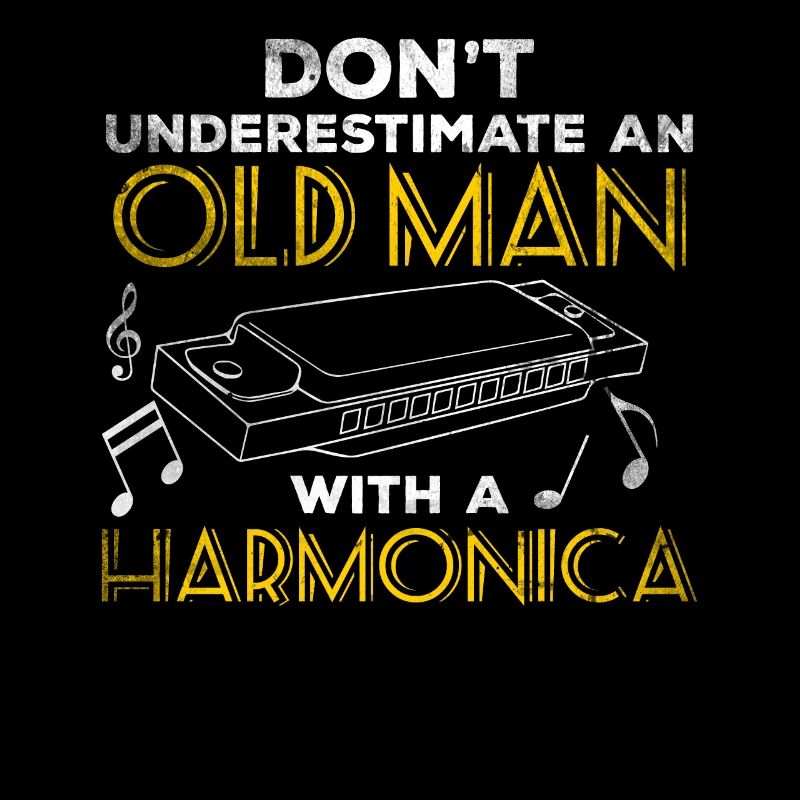 Dont Understimate An Old Man With A Harmonica