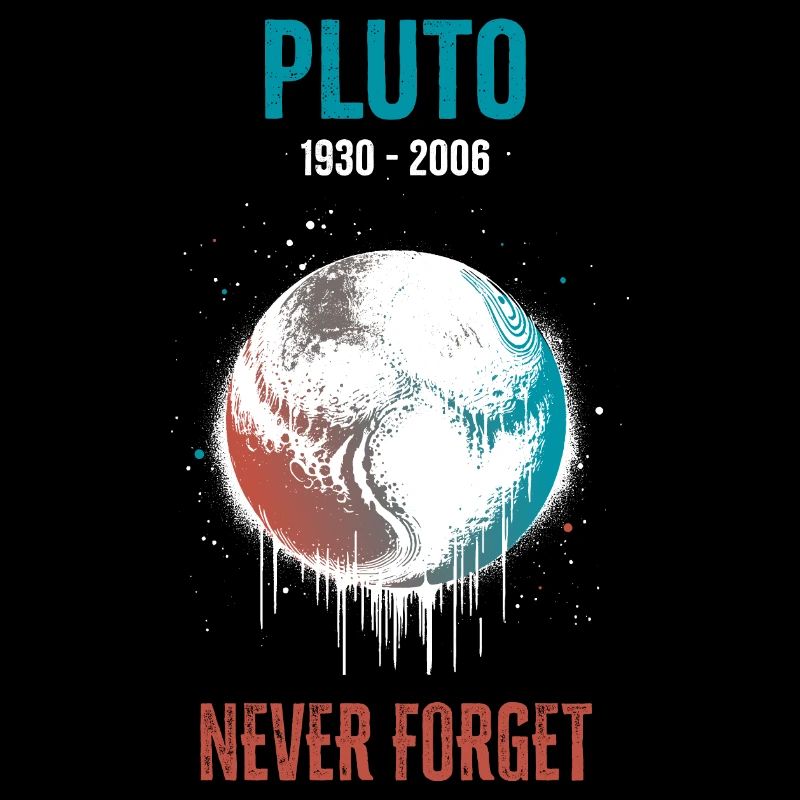Pluto, never forget