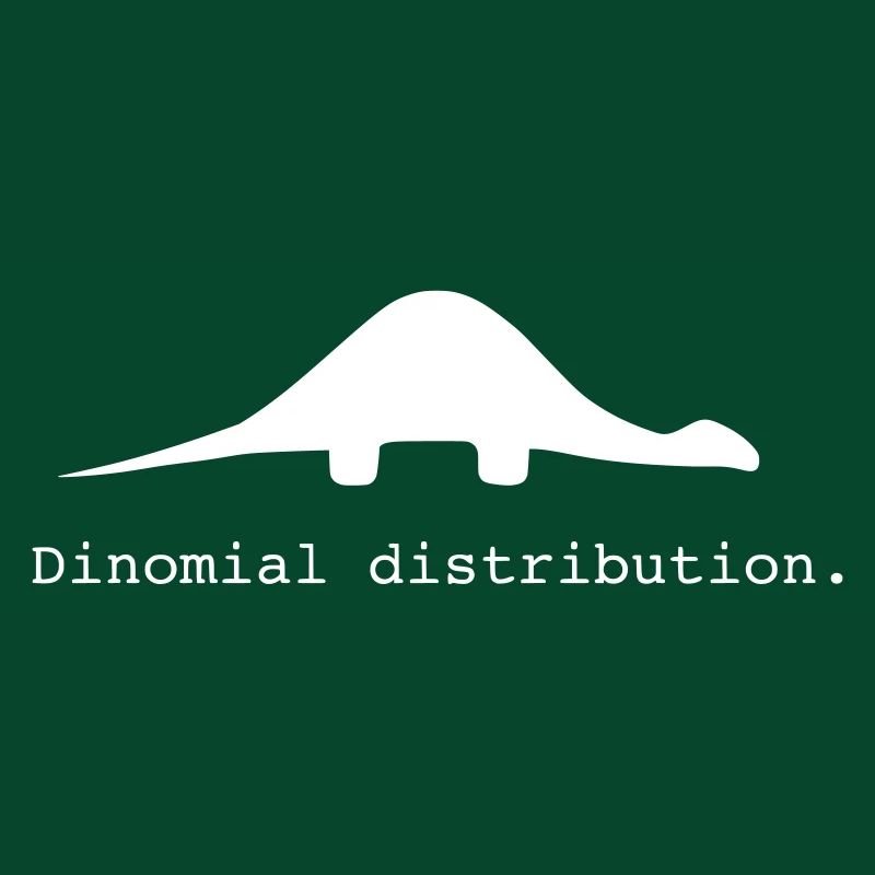 funny nerd geek, gift idea, Binomial distribution