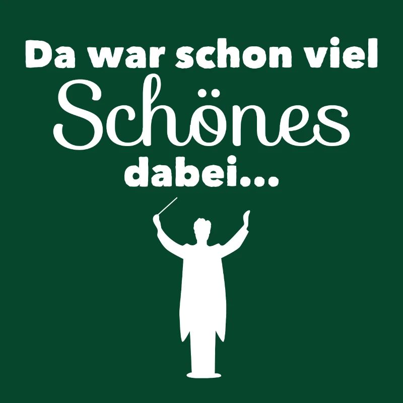 Da war schon viel Schönes dabei... - Dirigenten