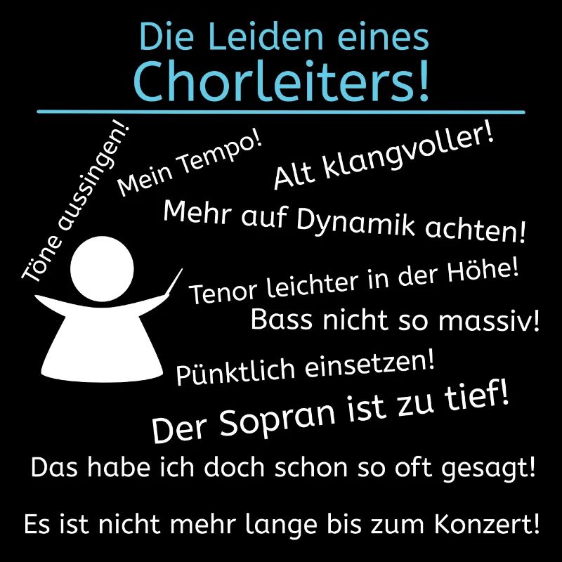 Die Leiden eines Chorleiters! Dirigenten Chormusik