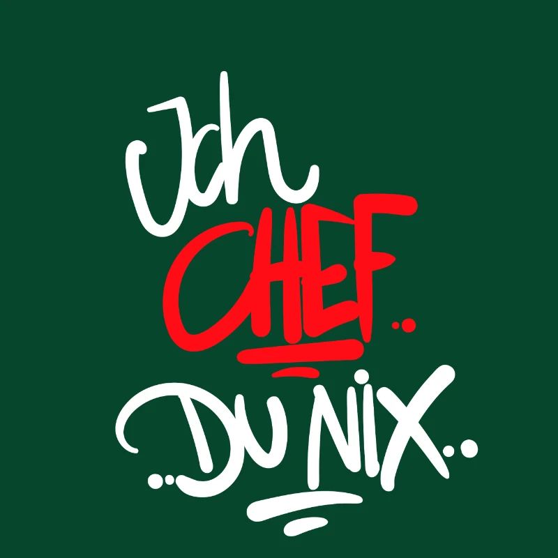 Ich Chef du Nix
